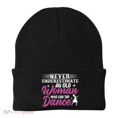 Never Underestimate An Old Who Can Tap Dance Dancer Great Gift Beanie