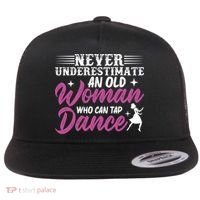 Never Underestimate An Old Who Can Tap Dance Dancer Great Gift Flat Bill Trucker Hat thumb 0