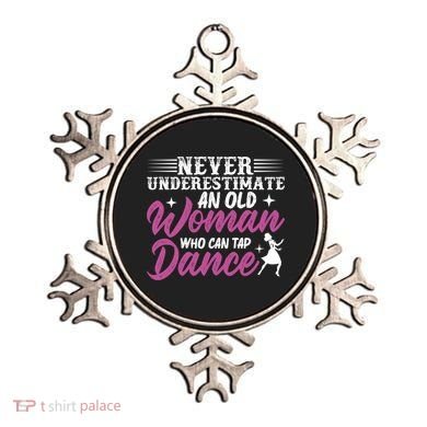 Never Underestimate An Old Who Can Tap Dance Dancer Great Gift Ornament