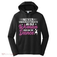 Never Underestimate An Old Who Can Tap Dance Dancer Great Gift Performance Fleece Hoodie thumb 0
