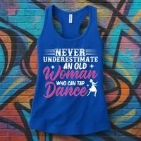 Never Underestimate An Old Who Can Tap Dance Dancer Great Gift Women's Tank Top thumb 3