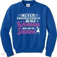 Never Underestimate An Old Who Can Tap Dance Dancer Great Gift Kids Sweatshirt thumb 0