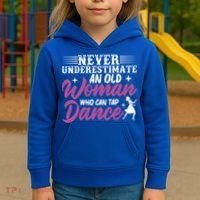 Never Underestimate An Old Who Can Tap Dance Dancer Great Gift Kids Hoodie thumb 3