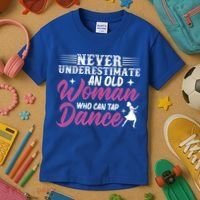 Never Underestimate An Old Who Can Tap Dance Dancer Great Gift Kids T-Shirt thumb 3