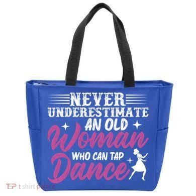 Never Underestimate An Old Who Can Tap Dance Dancer Great Gift Tote Bag