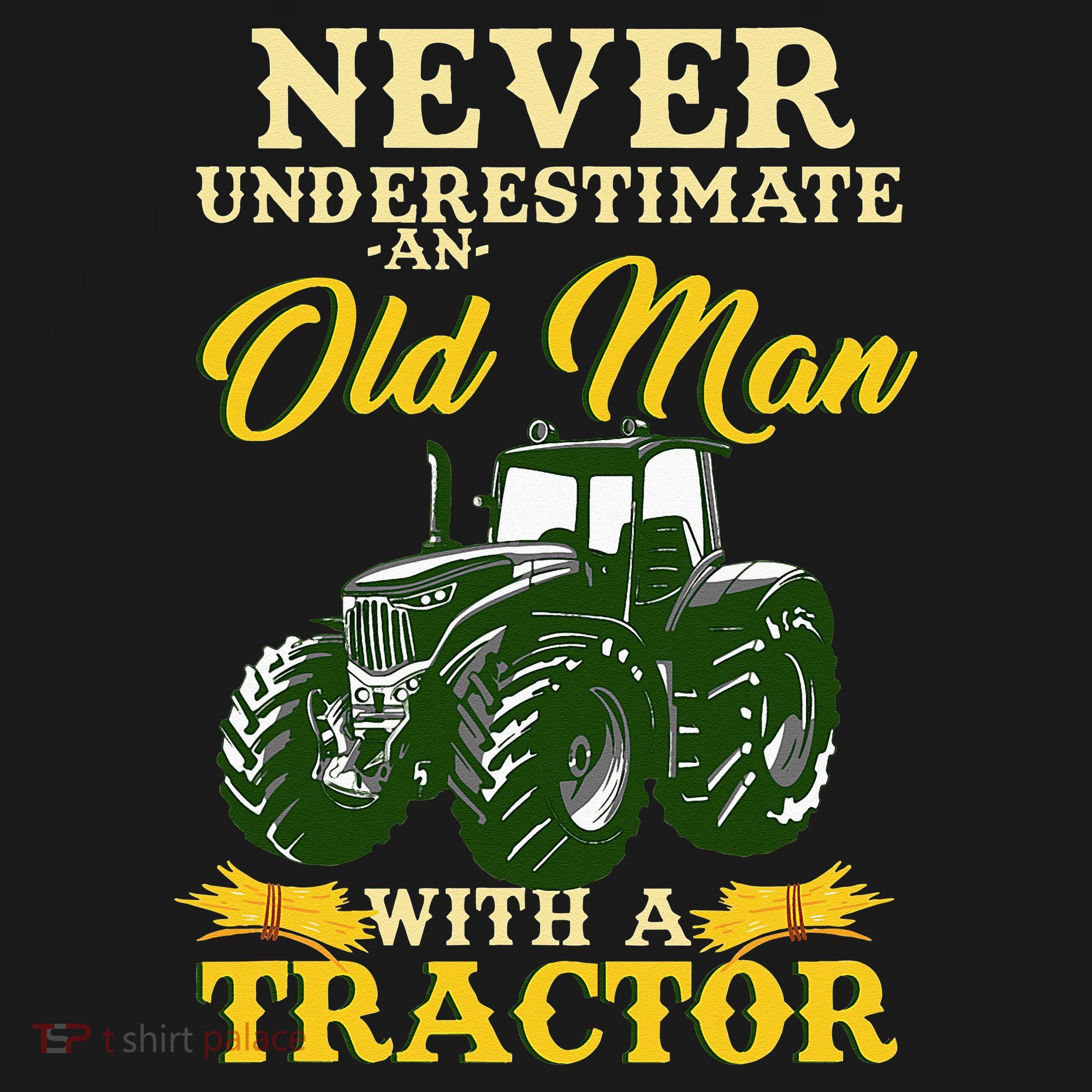 Never Underestimate An Old Man With A Tractor Farmer Sweatshirt