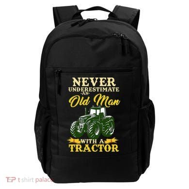 Never Underestimate An Old Man With A Tractor Farmer Backpack