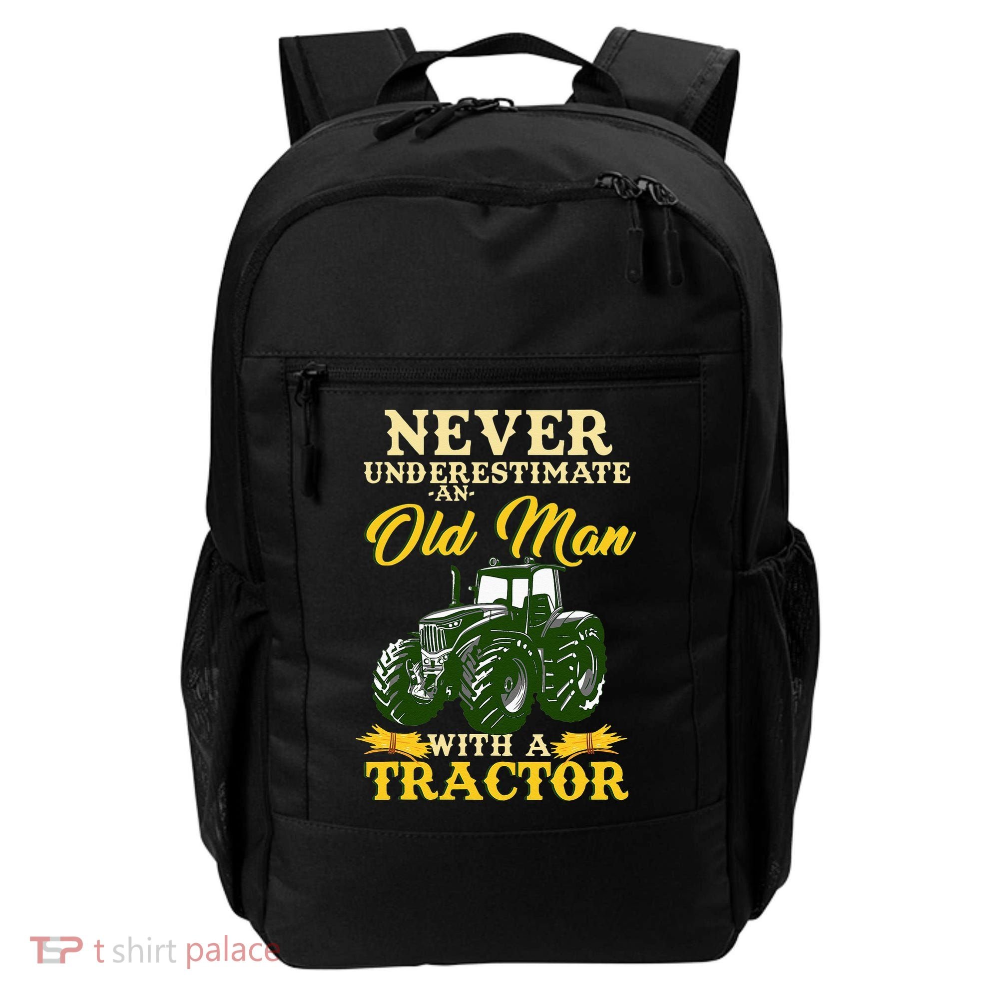 Never Underestimate An Old Man With A Tractor Farmer Backpack
