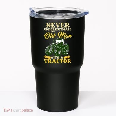 Never Underestimate An Old Man With A Tractor Farmer Tumbler