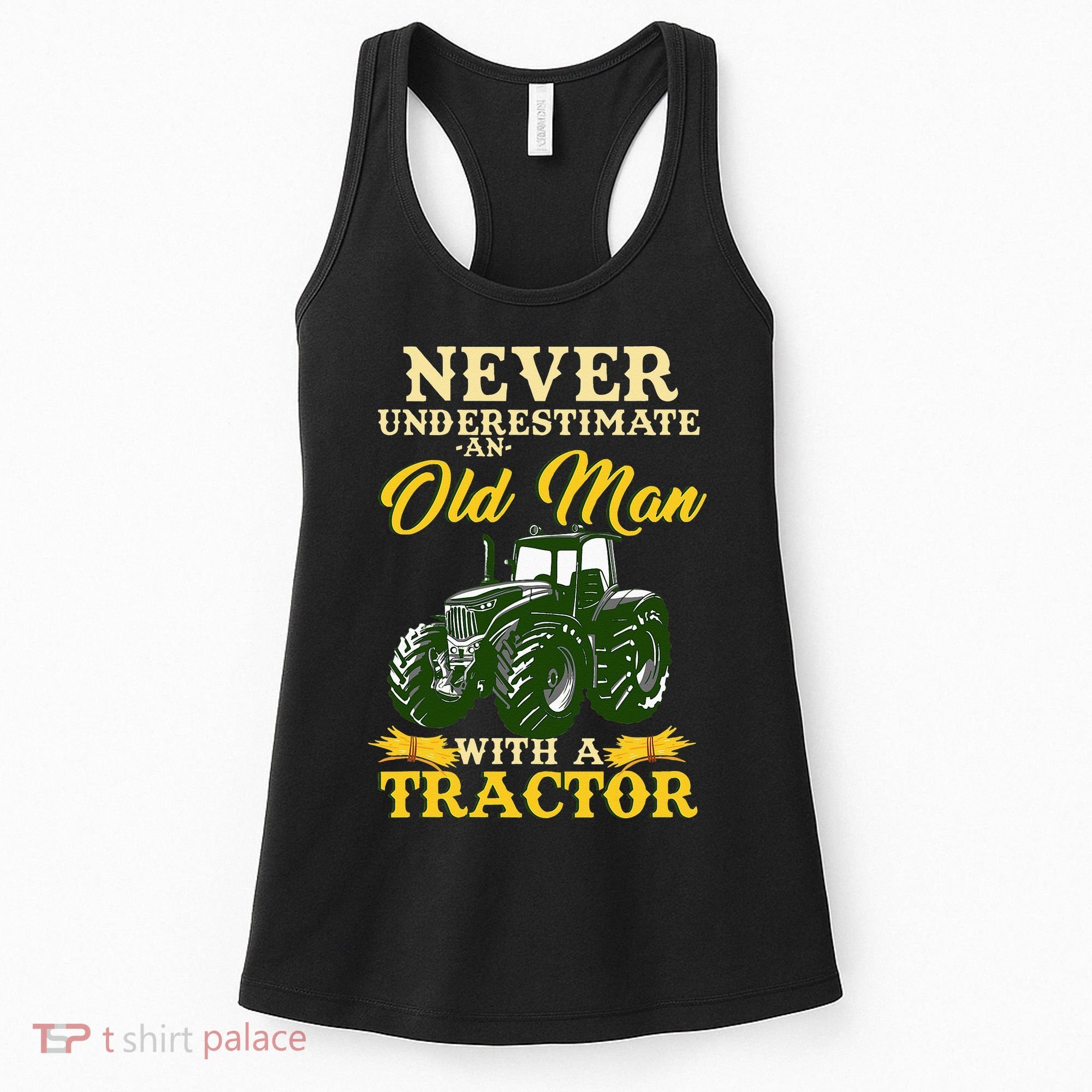 Never Underestimate An Old Man With A Tractor Farmer Women's Tank Top