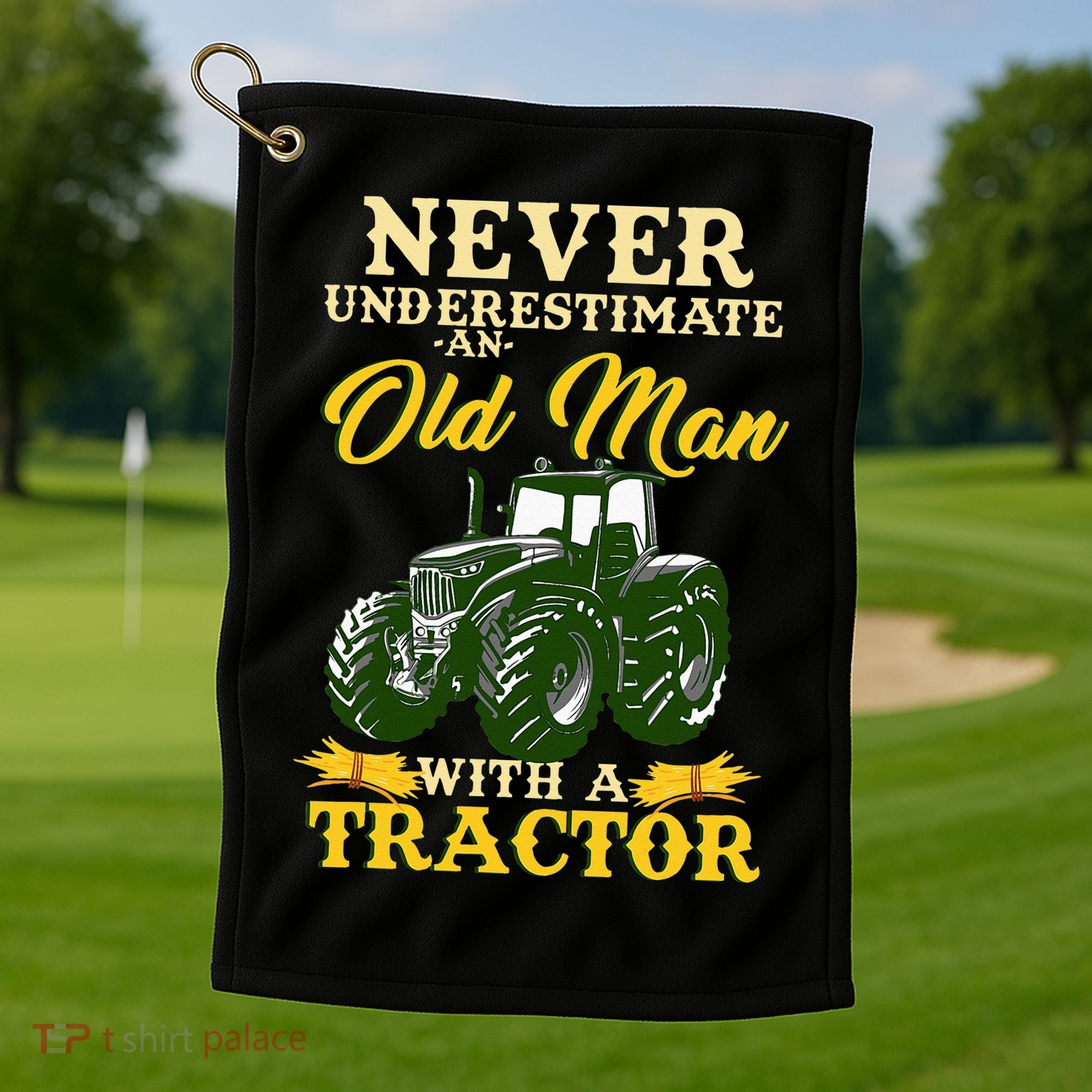 Never Underestimate An Old Man With A Tractor Farmer Golf Towel