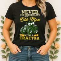 Never Underestimate An Old Man With A Tractor Farmer Women's T-Shirt thumb 2
