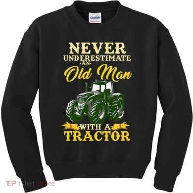 Never Underestimate An Old Man With A Tractor Farmer Kids Sweatshirt