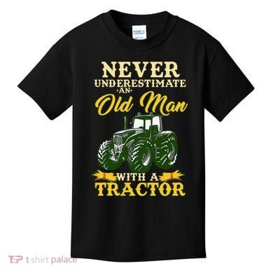 Never Underestimate An Old Man With A Tractor Farmer Kids T-Shirt