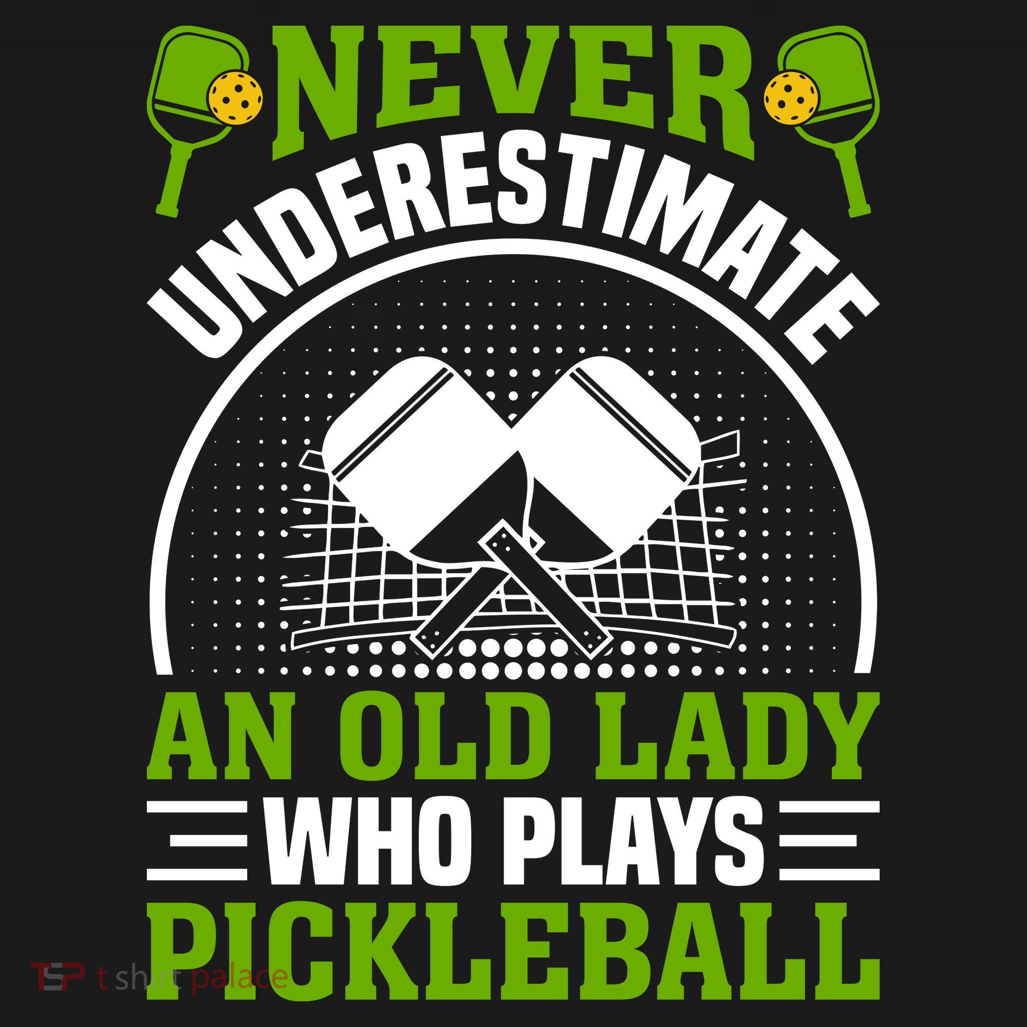 Never Underestimate An Old Lady Who Plays Pickleball Sweatshirt