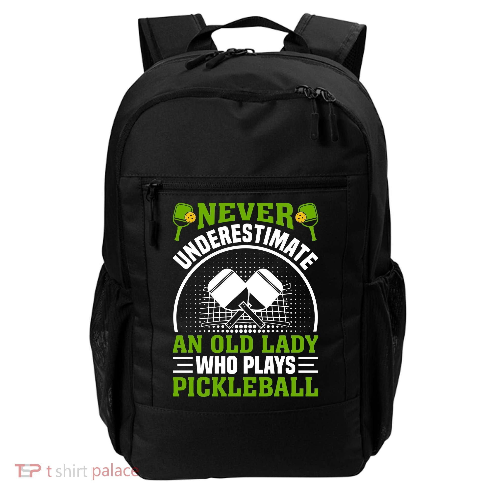 Never Underestimate An Old Lady Who Plays Pickleball Backpack