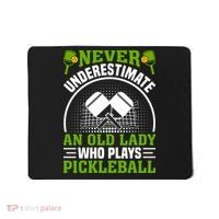 Never Underestimate An Old Lady Who Plays Pickleball Mousepad thumb 0