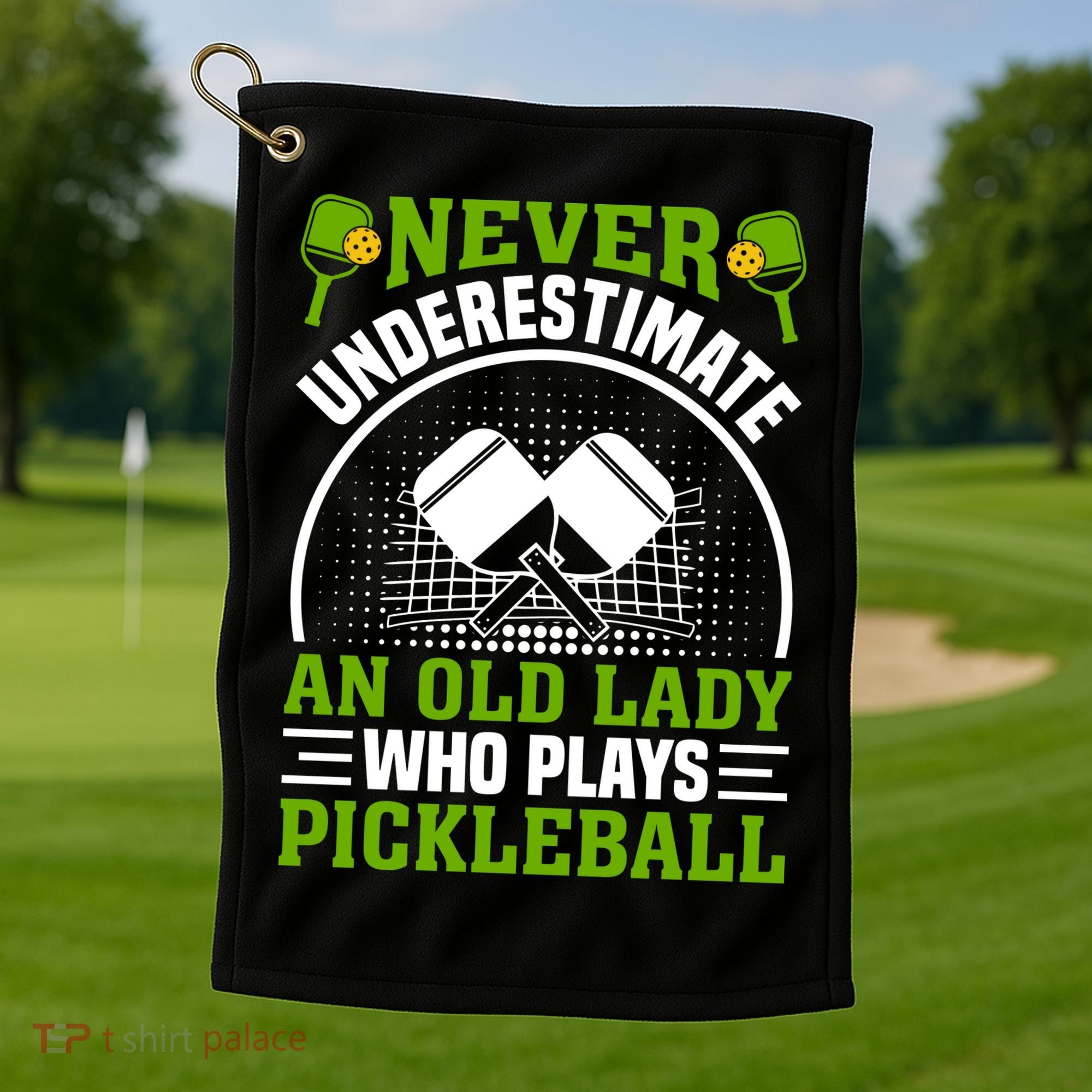 Never Underestimate An Old Lady Who Plays Pickleball Golf Towel