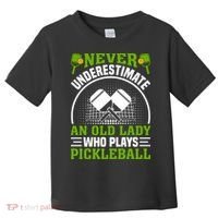 Never Underestimate An Old Lady Who Plays Pickleball Toddler T-Shirt thumb 0
