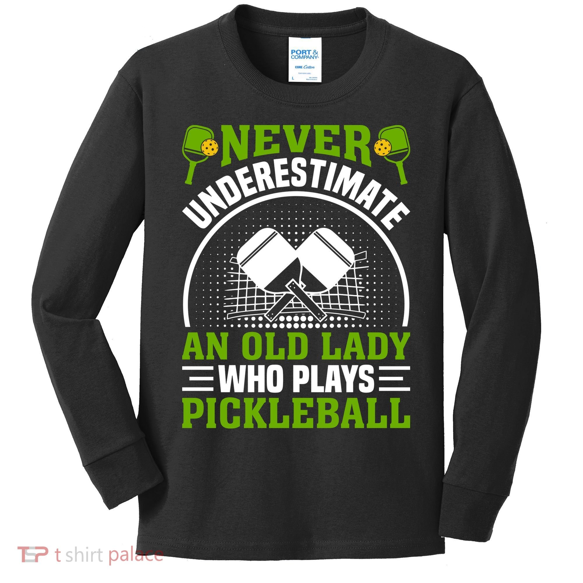 Never Underestimate An Old Lady Who Plays Pickleball Kids Long Sleeve Shirt