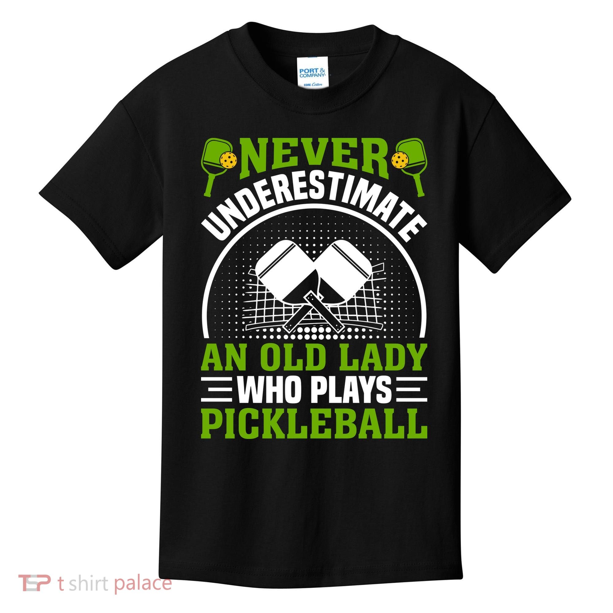 Never Underestimate An Old Lady Who Plays Pickleball Kids T-Shirt