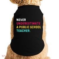 Never Underestimate A Public School Teacher Doggie Tank thumb 0