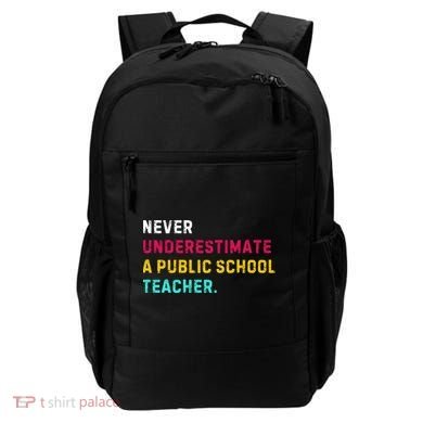 Never Underestimate A Public School Teacher Backpack