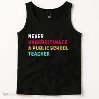 Never Underestimate A Public School Teacher Tank Top thumb 2