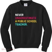 Never Underestimate A Public School Teacher Kids Sweatshirt thumb 0