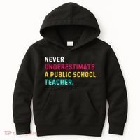 Never Underestimate A Public School Teacher Kids Hoodie thumb 0