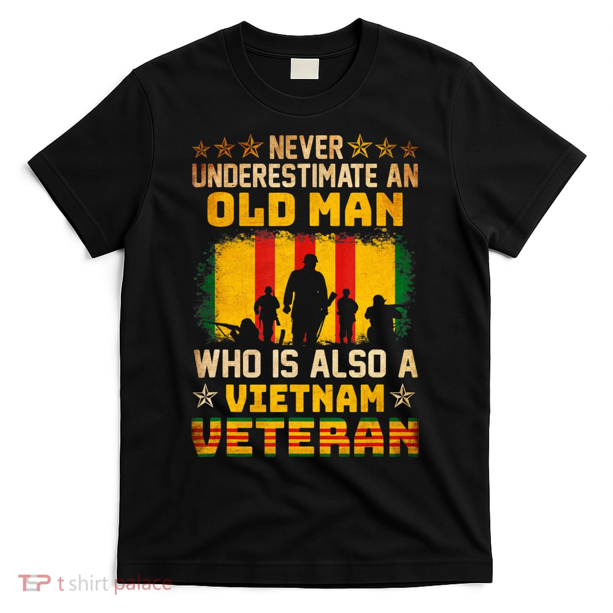 Never Underestimate An Old Man Vietnam Veteran T-Shirt