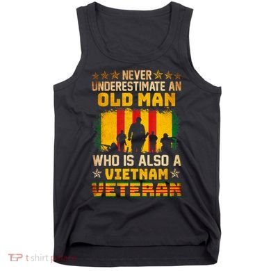 Never Underestimate An Old Man Vietnam Veteran Tank Top