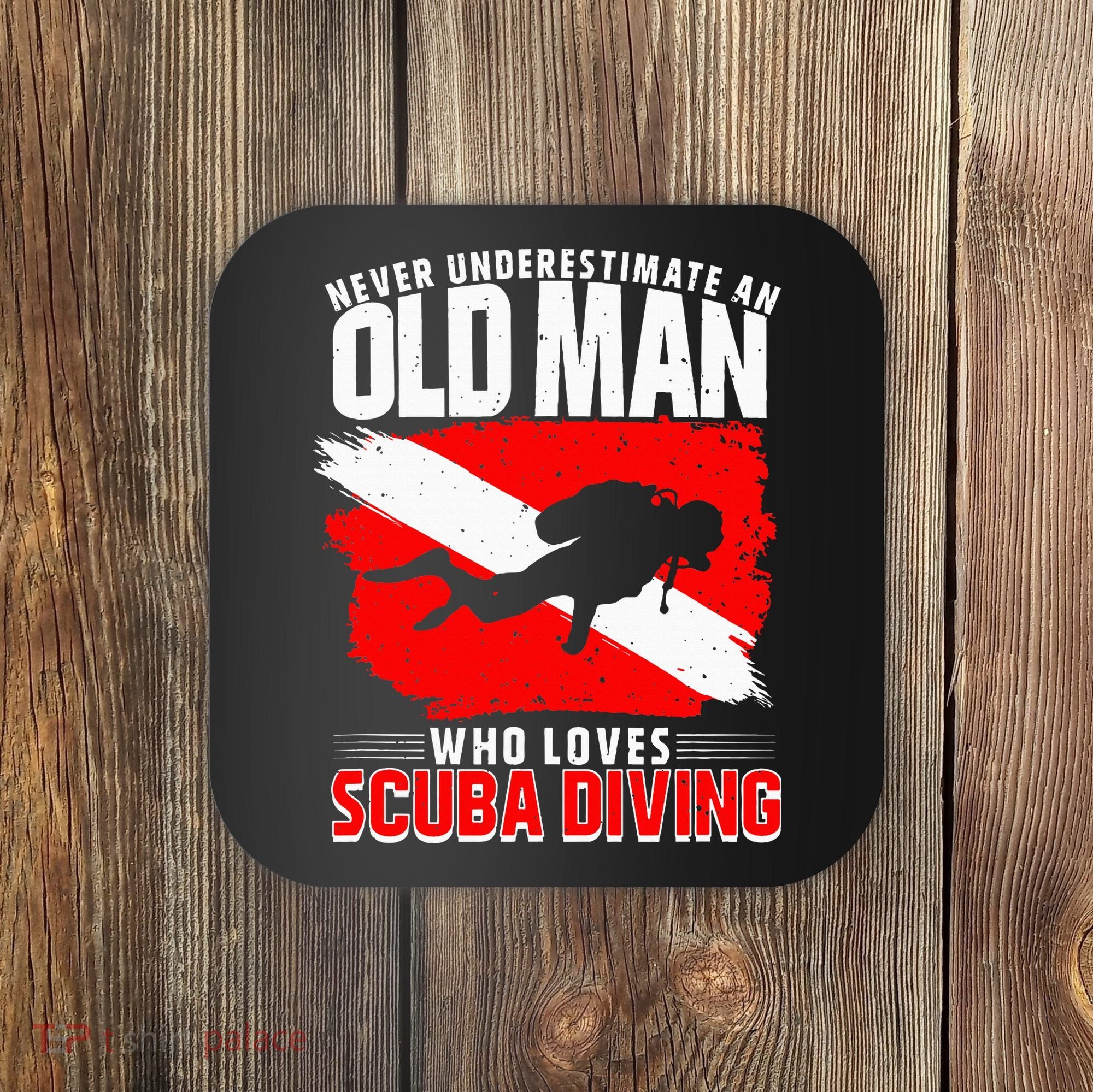 Never Underestimate An Old Man Diver Gift Scuba Diving Coaster