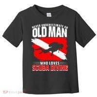 Never Underestimate An Old Man Diver Gift Scuba Diving Toddler T-Shirt thumb 0