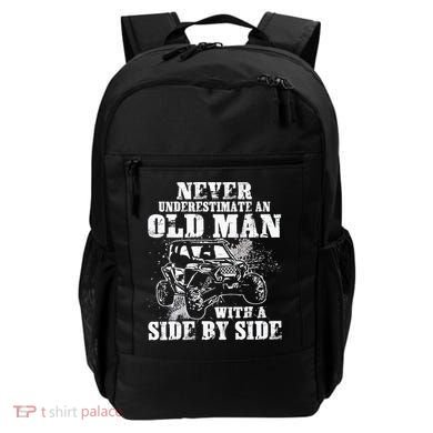 Never Underestimate An Old Man With A Side By Side UTV Backpack
