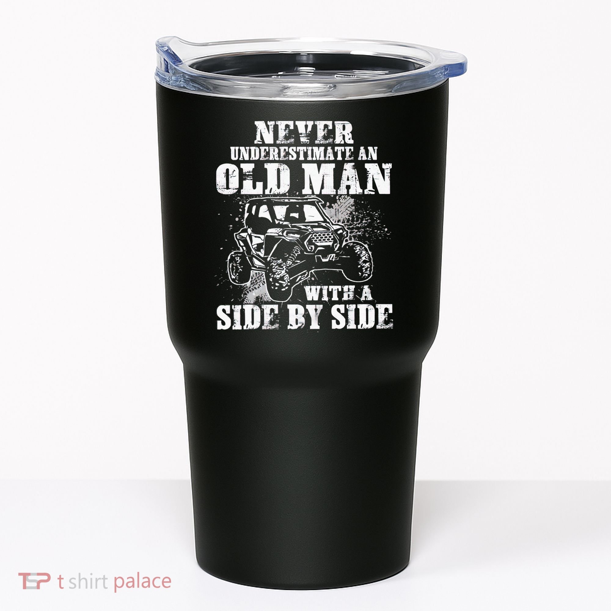 Never Underestimate An Old Man With A Side By Side UTV Tumbler