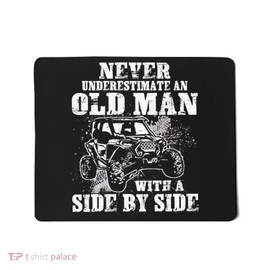Never Underestimate An Old Man With A Side By Side UTV Mousepad