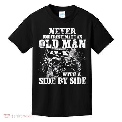 Never Underestimate An Old Man With A Side By Side UTV Kids T-Shirt