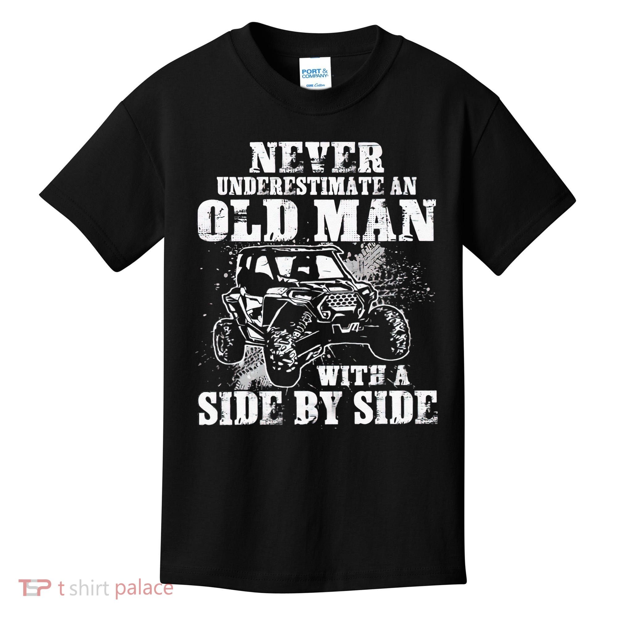 Never Underestimate An Old Man With A Side By Side UTV Kids T-Shirt