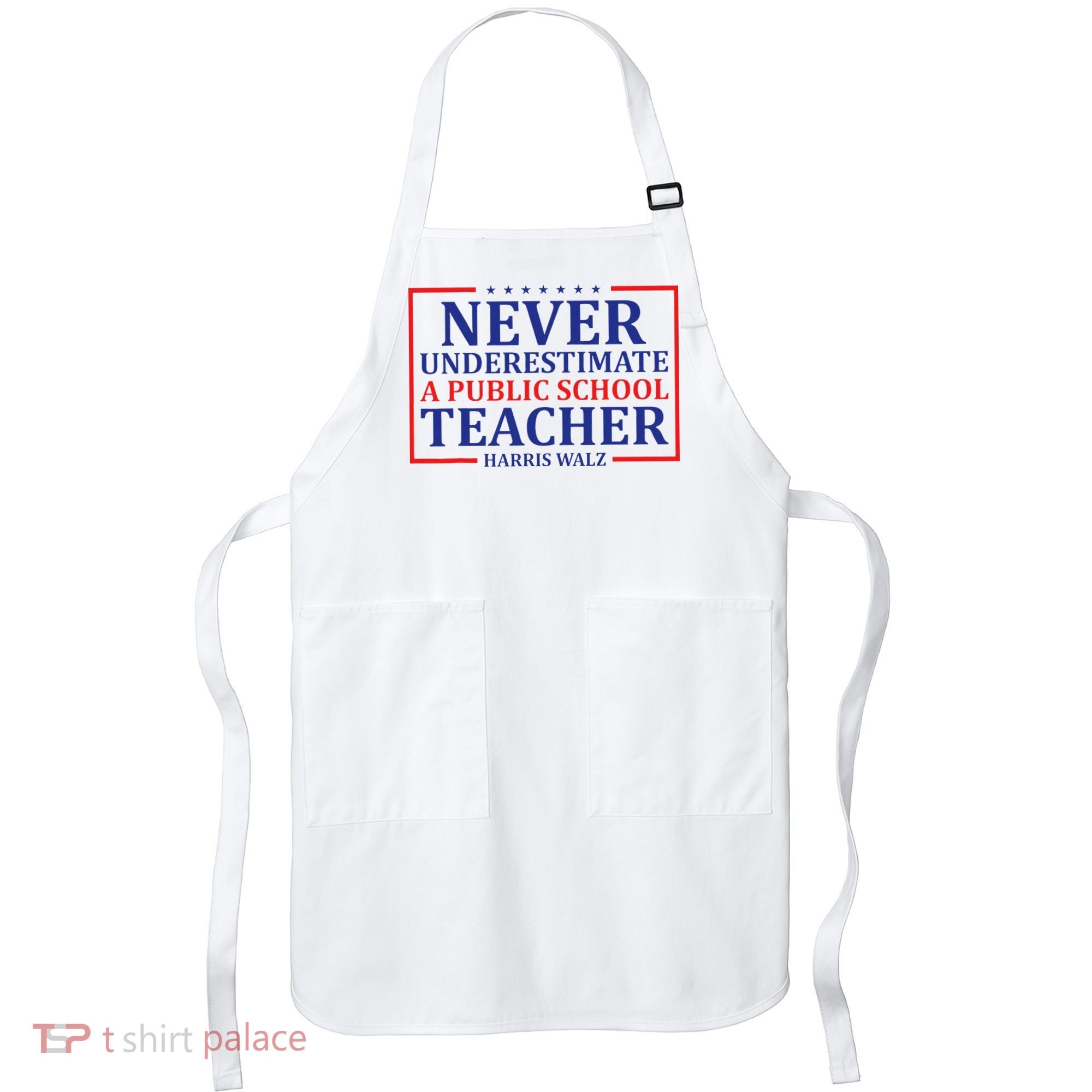 Never Underestimate A Public School Teacher Harris Waltz Apron