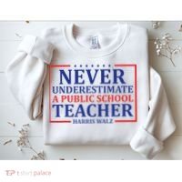 Never Underestimate A Public School Teacher Harris Waltz Sweatshirt thumb 2