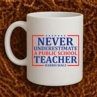Never Underestimate A Public School Teacher Harris Waltz Coffee Mug thumb 2