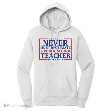 Never Underestimate A Public School Teacher Harris Waltz Women's Hoodie