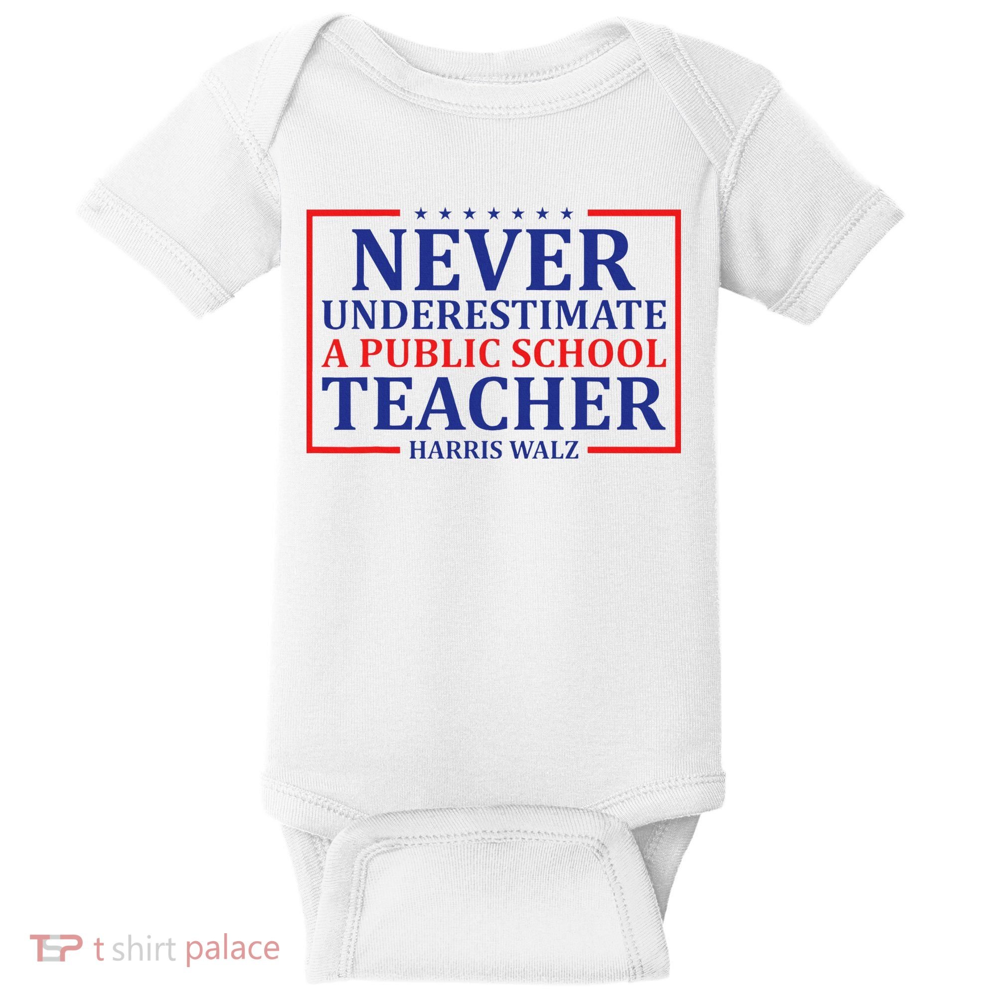 Never Underestimate A Public School Teacher Harris Waltz Baby Bodysuit