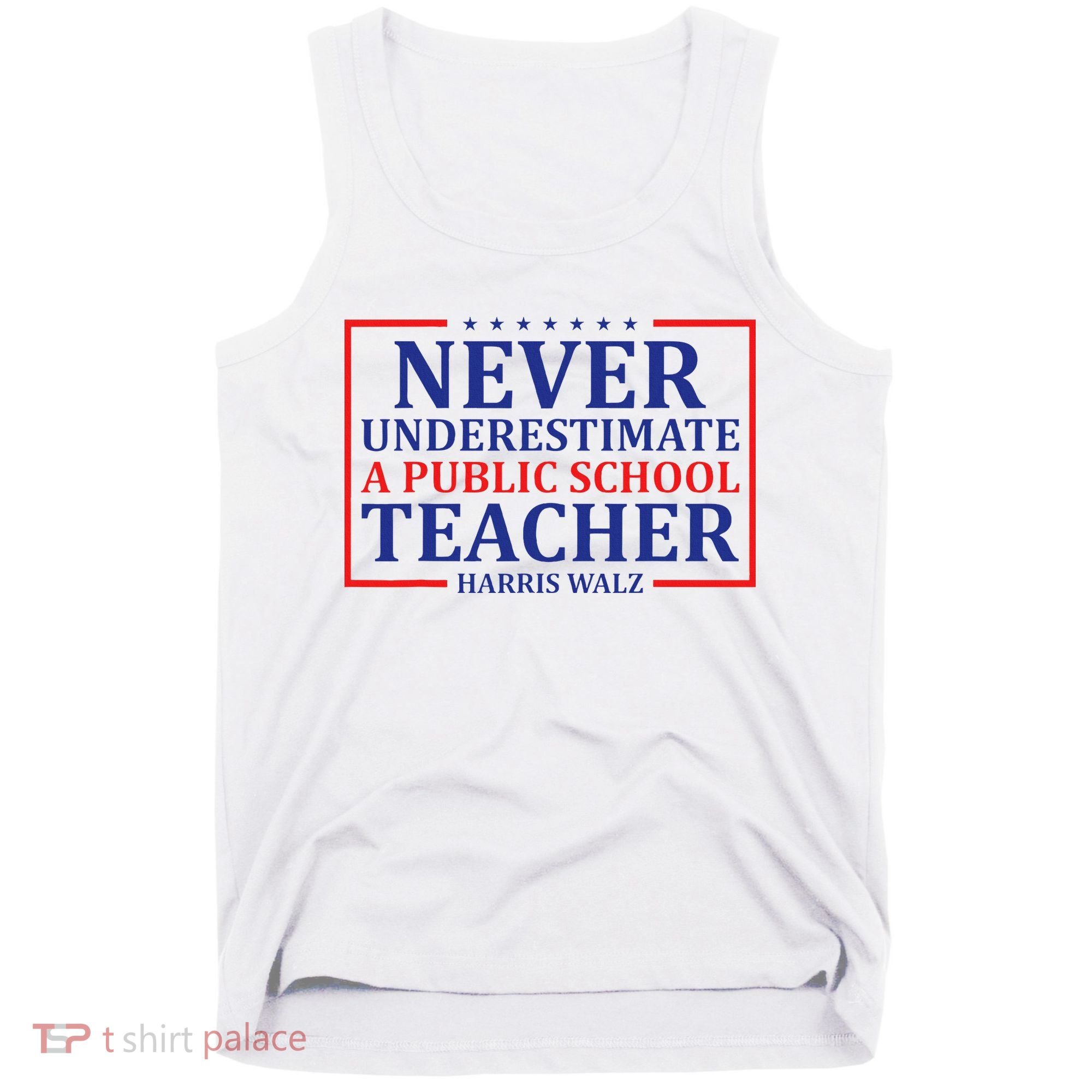 Never Underestimate A Public School Teacher Harris Waltz Tank Top