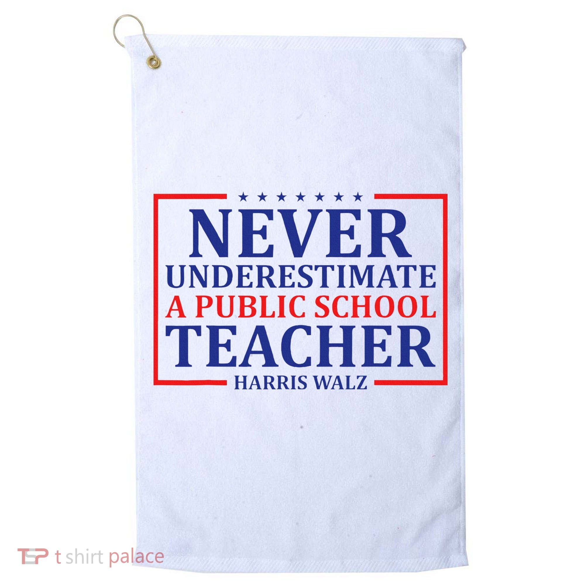 Never Underestimate A Public School Teacher Harris Waltz Golf Towel
