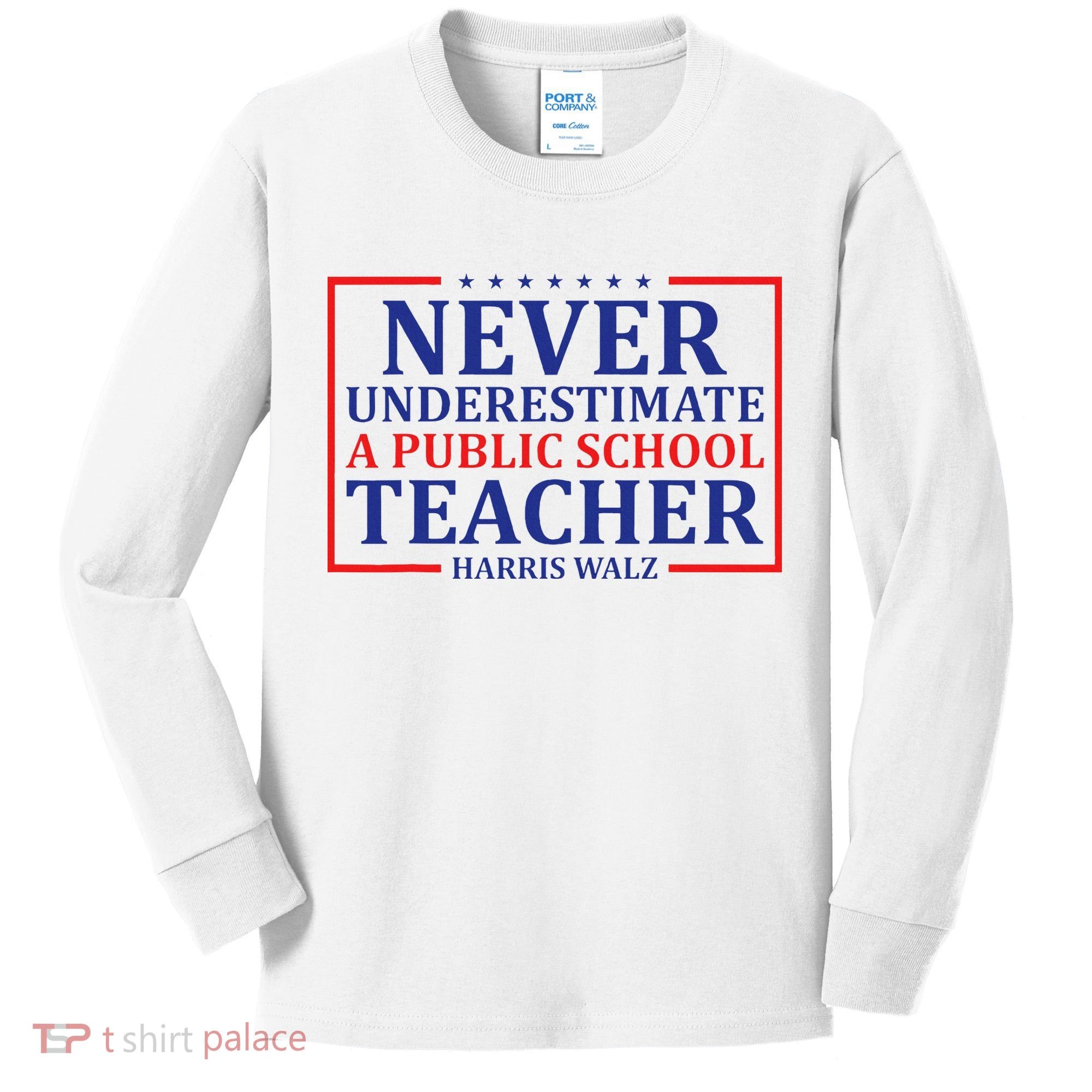 Never Underestimate A Public School Teacher Harris Waltz Kids Long Sleeve Shirt