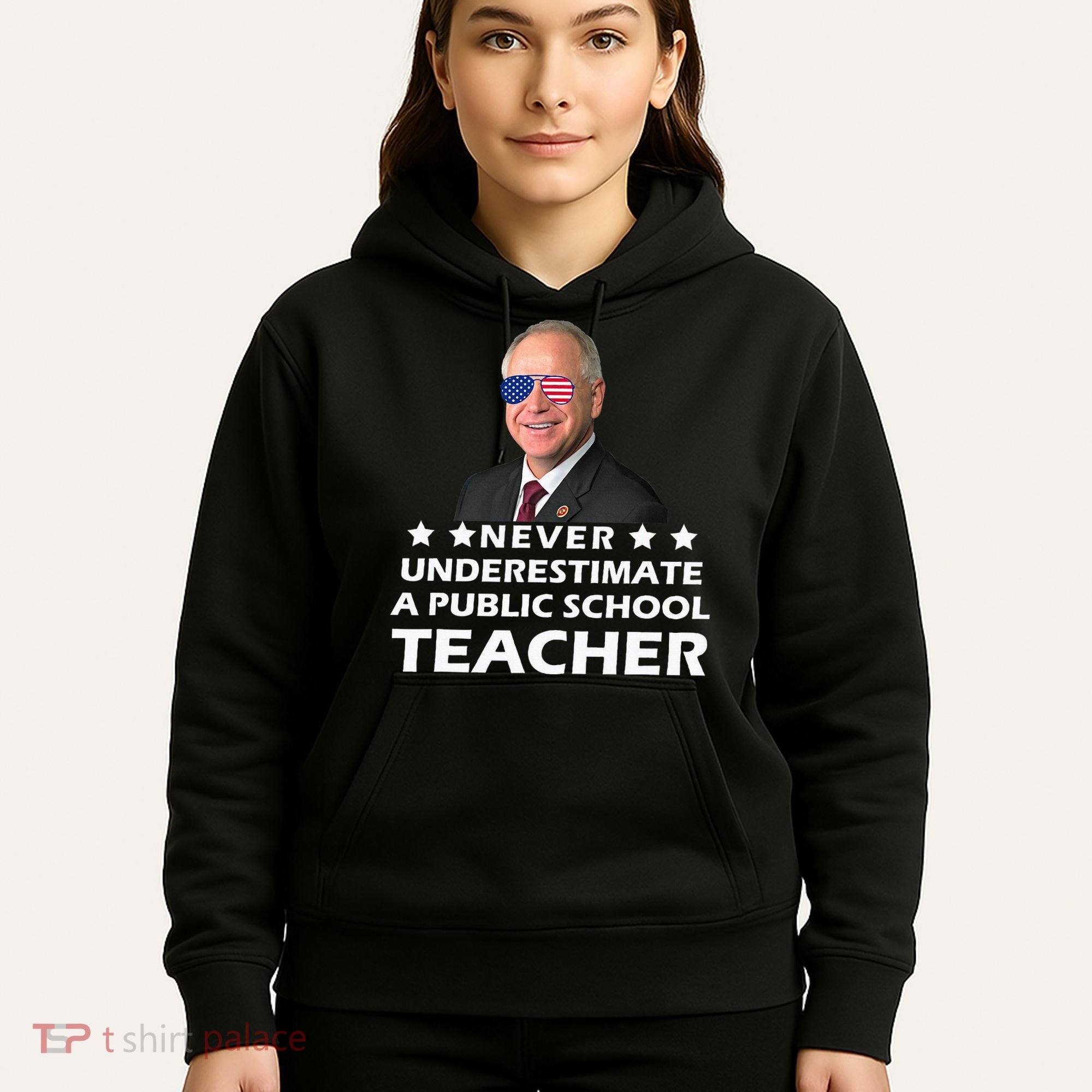 Never Underestimate A Public School Teacher Tim Walz 2024 Hoodie