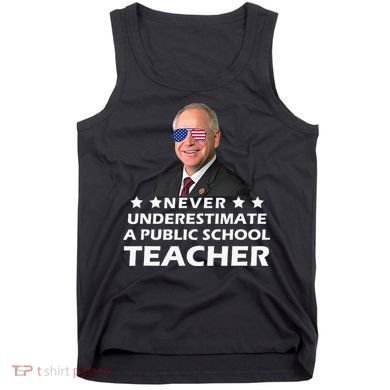 Never Underestimate A Public School Teacher Tim Walz 2024 Tank Top