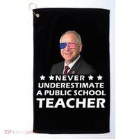 Never Underestimate A Public School Teacher Tim Walz 2024 Golf Towel thumb 0